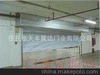 任丘市城南铝型材市场厂家批发钢质卷帘门 防火卷帘门 快速卷帘门 欧式卷帘门 卷闸门_13932728924